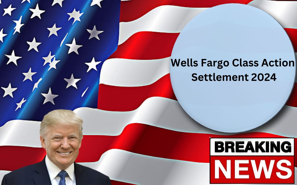 Wells Fargo Class Action Settlement 2024 Are You Eligible? Discover