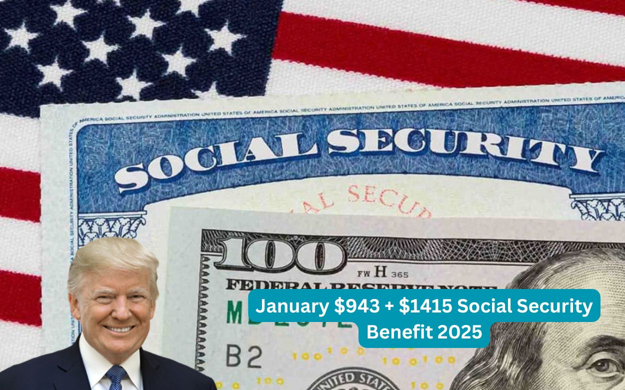 January $943 + $1415 Social Security Benefit 2025