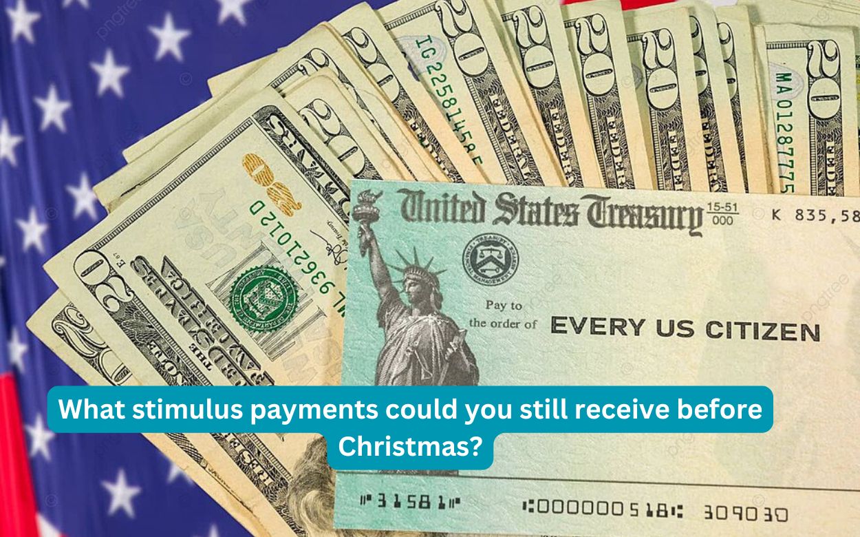 What stimulus payments could you still receive before Christmas