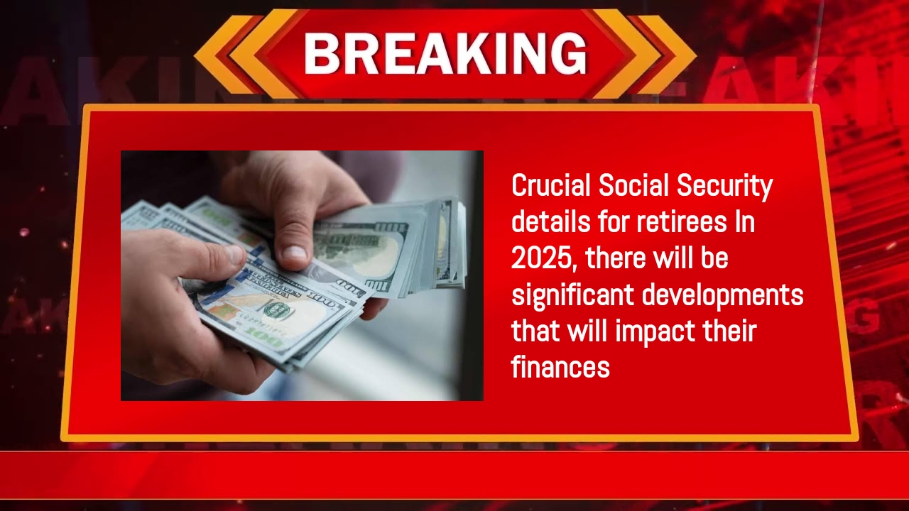 Crucial Social Security details for retirees In 2025, there will be significant developments that will impact their finances