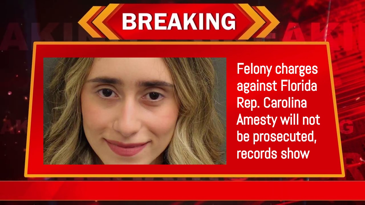 Felony charges against Florida Rep. Carolina Amesty will not be prosecuted, records show