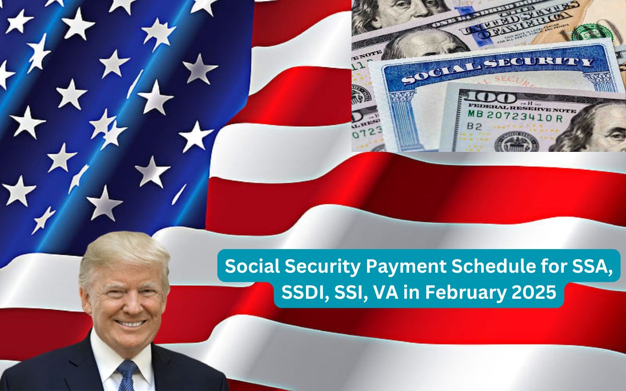 Social Security Payment Schedule for SSA, SSDI, SSI, VA in February 2025