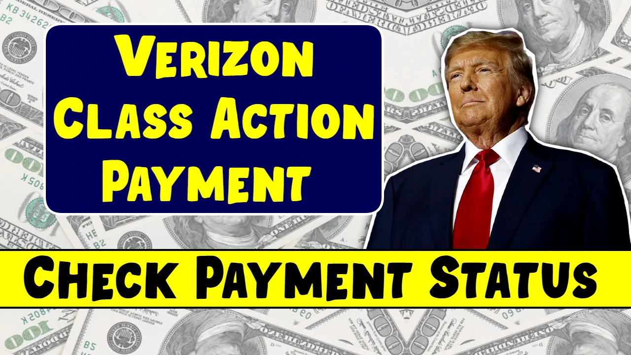 Verizon Class Action Settlement Payment 2025: What You Need to Know ...