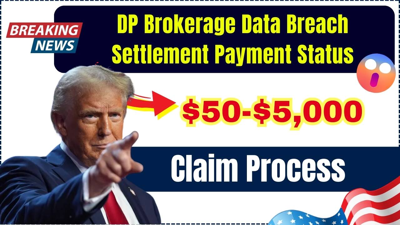 DP Brokerage Settlement: Get $50 to $5,000 If Your Data Was Exposed—Here’s How