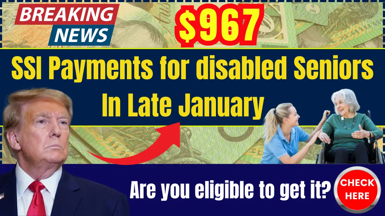 $967 SSI Payments Are Coming in 2025 – Here’s Who Gets the Full Amount