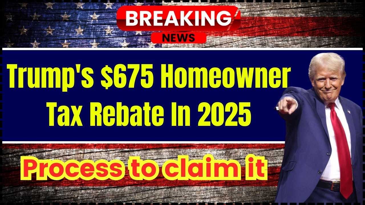 $675 Homeowner Tax Rebate in 2025 – What’s Really Going On?