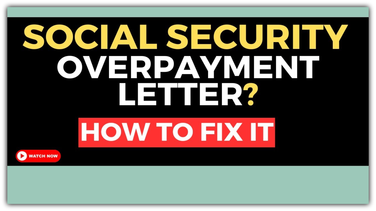 Got a Letter From SSA About Overpayments? Don’t Panic Until You Read This