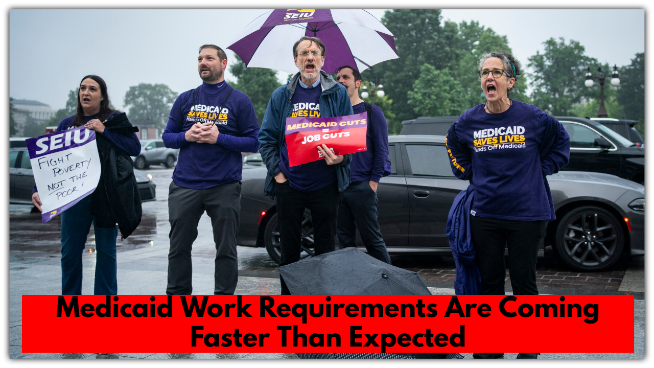 Medicaid Work Requirements Are Coming Faster Than Expected—Are You Ready?