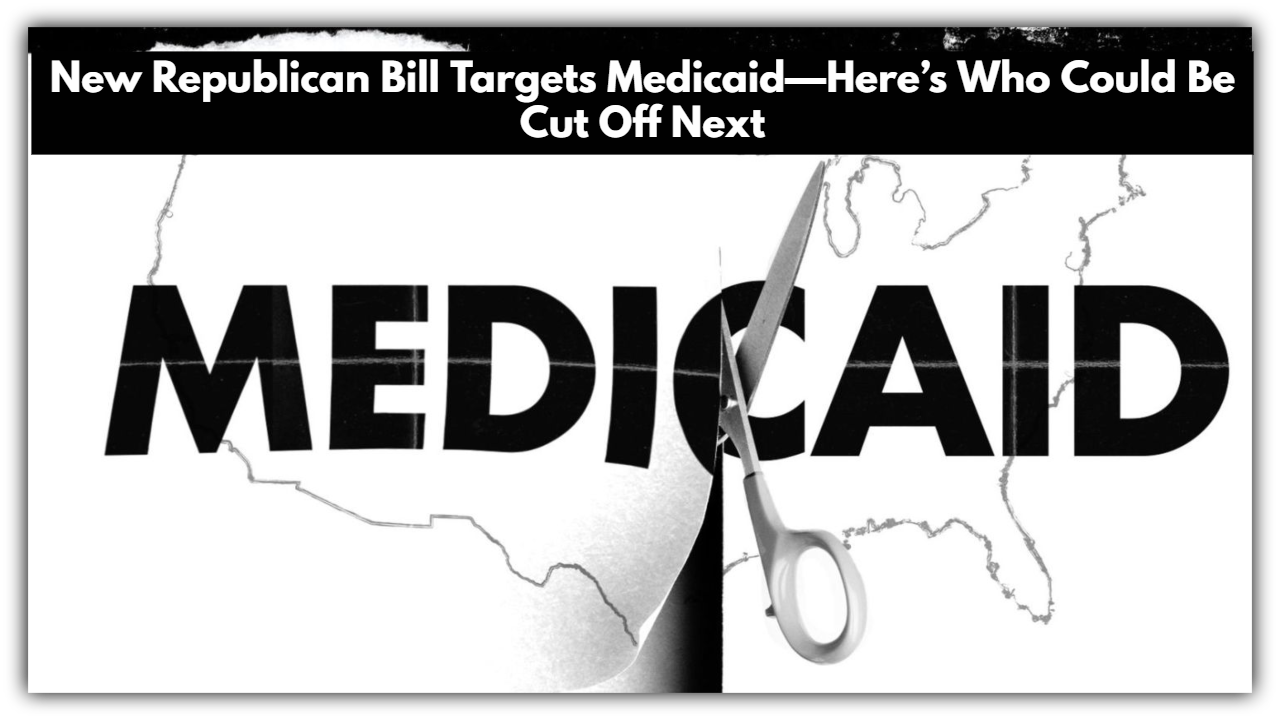 New Republican Bill Targets Medicaid—Here’s Who Could Be Cut Off Next