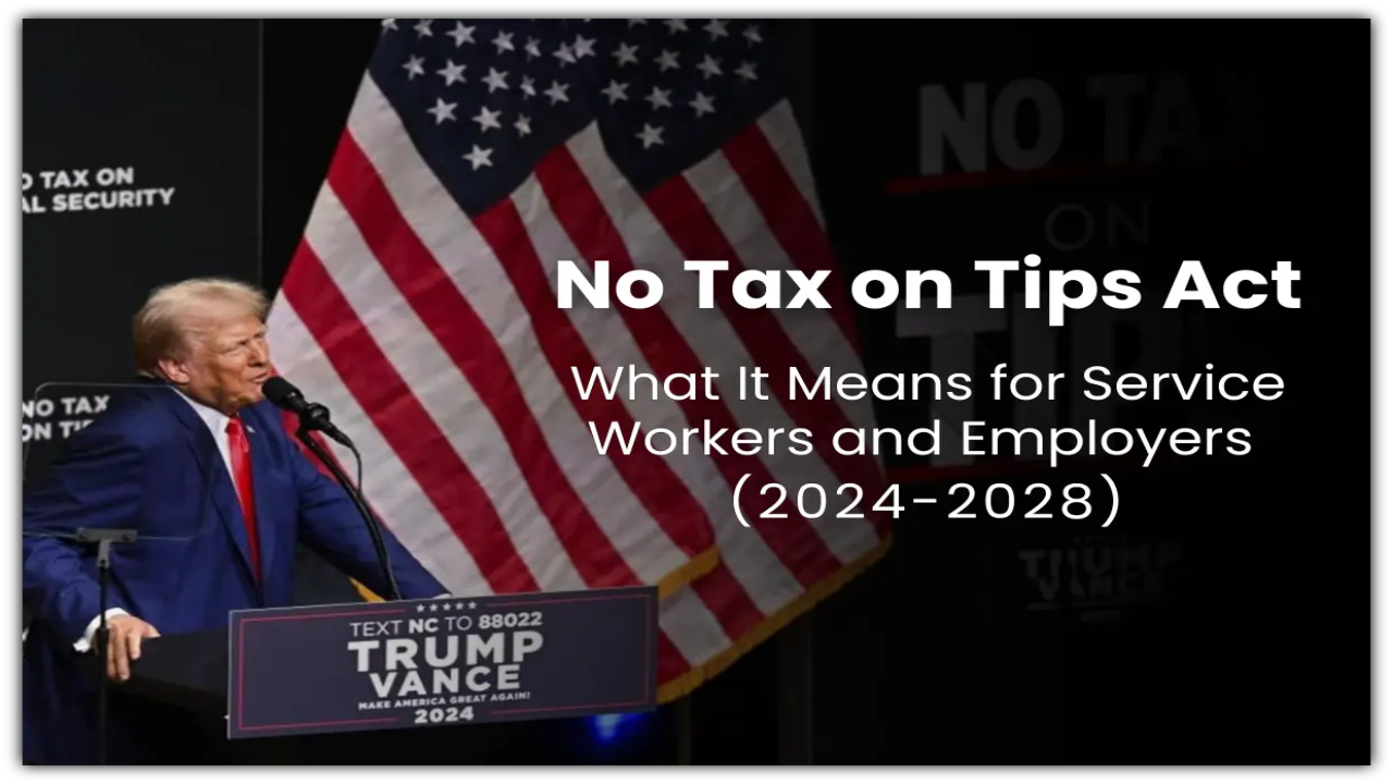 Say Goodbye to Taxing Your Tips? What the ‘No Tax on Tips Act’ Means for You!