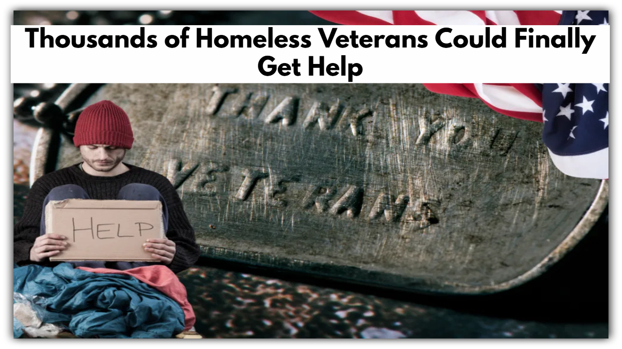 Thousands of Homeless Veterans Could Finally Get Help — Here’s How!
