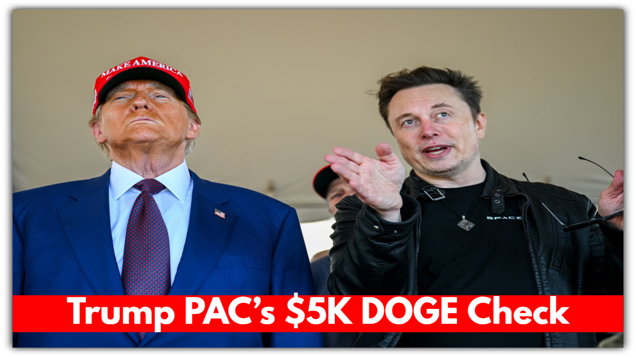 Trump PAC’s $5K DOGE Check: Relief or Just Another Political Stunt?