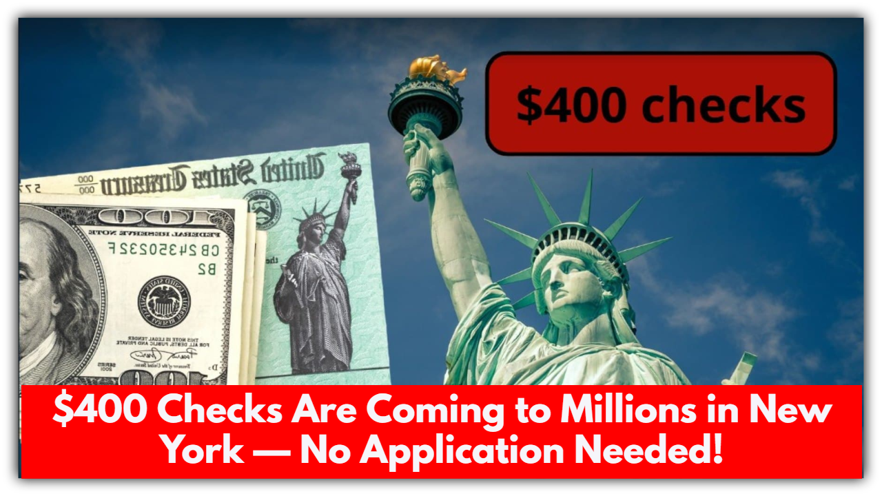 $400 Checks Are Coming to Millions in New York — No Application Needed!