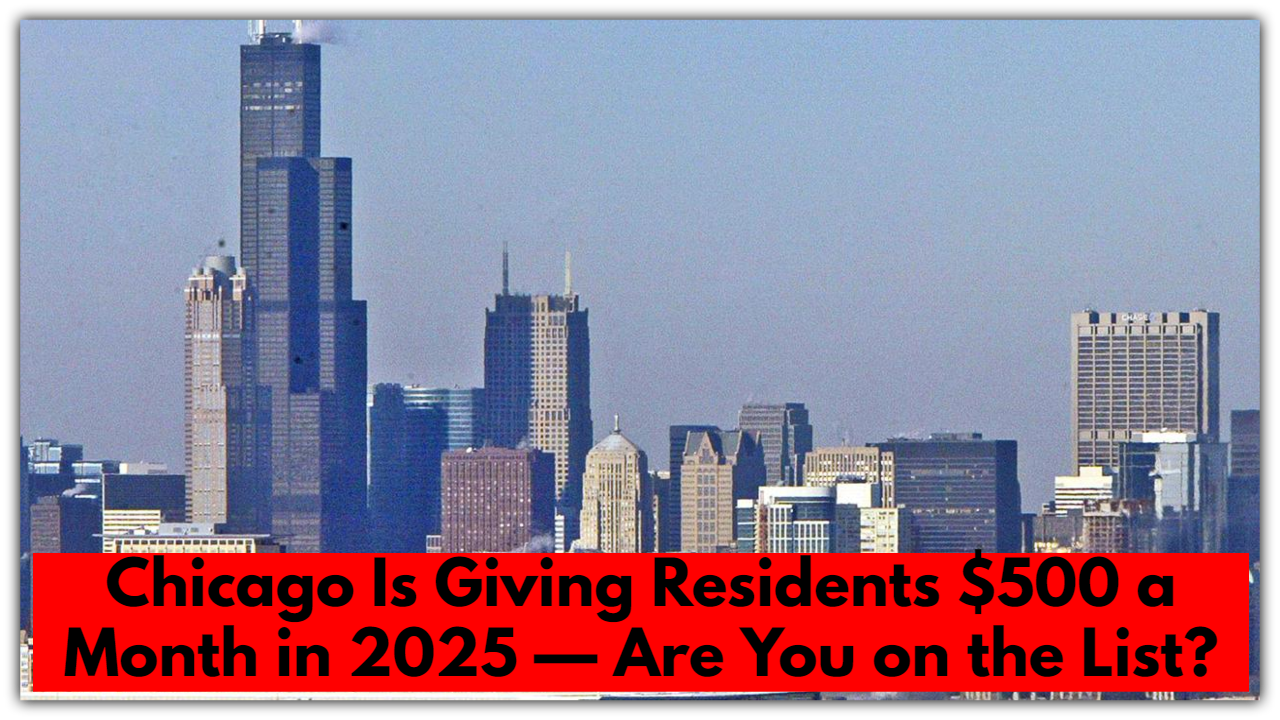 Chicago Is Giving Residents $500 a Month in 2025 — Are You on the List?