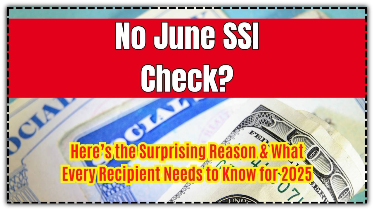 No SSI Check in June? Here’s the Shocking Truth Behind It!