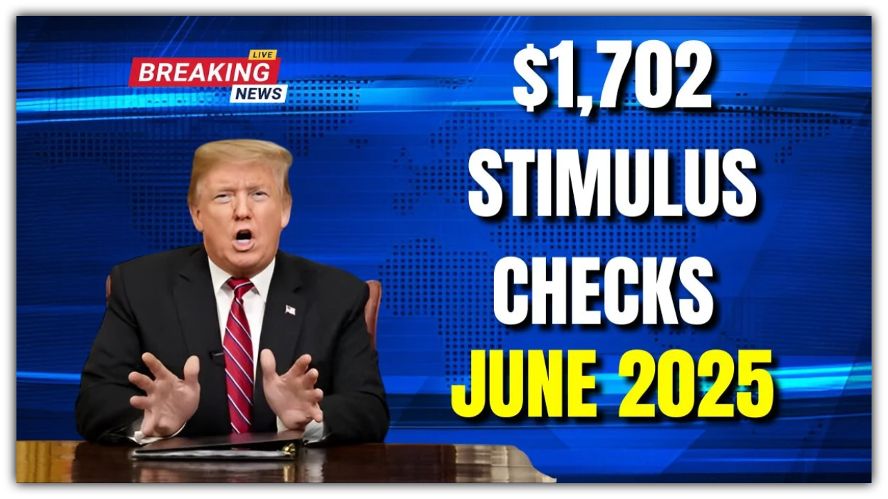 Who’s Getting $1,702 This June? Find Out If You Qualify Now!